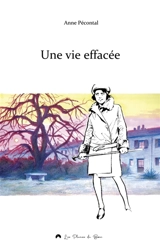 Une vie effacée - Anne Pécontal