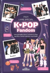 K-pop fandom : mon livre spécial : une plongée dans l'univers k-pop, de BTS à Kpop demon hunters - Delphine Bourgoin