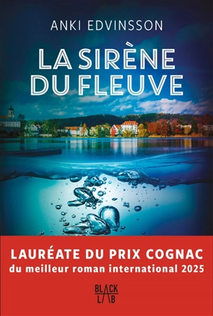 La sirène du fleuve - Anki Edvinsson
