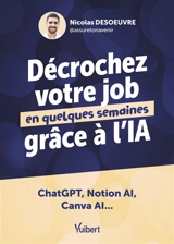Décrochez votre job en quelques semaines grâce à l'IA : ChatGPT, Notion AI, Canva AI... - Nicolas Desoeuvre