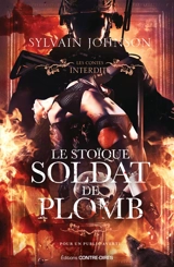 Le stoïque soldat de plomb - Sylvain Johnson