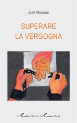 Superare la vergogna - José Raisson