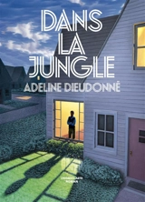Dans la jungle - Adeline Dieudonné