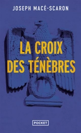 La croix des ténèbres - Joseph Macé-Scaron