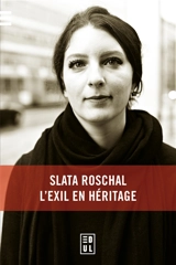 Slata Roschal : l'exil en héritage