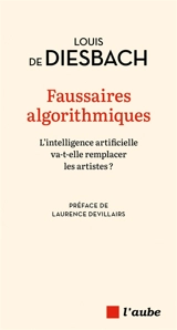 Faussaires algorithmiques : l'intelligence artificielle va-t-elle remplacer les artistes ? - Louis De Diesbach