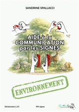 Aide à la Communication par les signes : Environnement - SPALLACCI, Sandrine