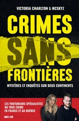 Crimes sans frontières : mystères et enquêtes sur deux continents - Victoria Charlton