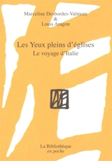 Les yeux pleins d'églises : le voyage d'Italie - Marceline Desbordes-Valmore