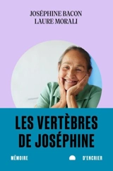 Les vertèbres de Joséphine - Joséphine Bacon
