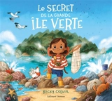 Le secret de la grande île verte - Becky Colvin