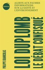 Loi Duplomb, le débat confisqué : alerte aux fausses informations sur la santé et l'environnement - Philippe Grandcolas