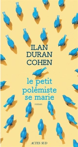 Le petit polémiste se marie - Ilan Duran Cohen