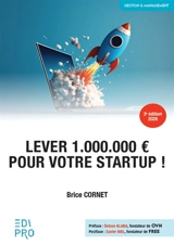 Lever 1.000.000 € pour votre startup ! - Brice Cornet