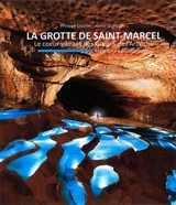 La grotte de Saint-Marcel : le coeur vibrant des gorges de l'Ardèche - Delphine Dupuy