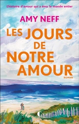 Les jours de notre amour - Amy Neff