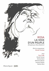 Rosa : la voix d'un peuple : Hörspiel pour Rosa Balistreri. Rosa : la voce di un popolo : Hörspiel per Rosa Balistreri. Rosa : the voice of a people : Hörspiel for Rosa Balistreri - Nicolo Terrasi