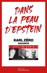 Dans la peau d'Epstein : Karl Zéro raconte l'affaire Epstein - Karl Zéro