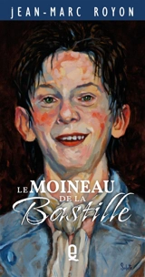 Le moineau de la Bastille - Jean-Marc Royon