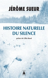 Histoire naturelle du silence - Jérôme Sueur