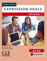 Expression orale : niveau 1 : A1-A2 - Michèle Barféty