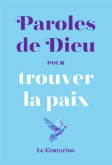 Paroles de Dieu pour trouver la paix - Christophe Raimbault