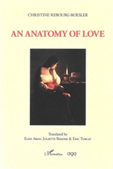 An anatomy of love - Christine Rebourg-Roesler