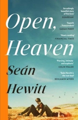 Open, Heaven - Sean Hewitt