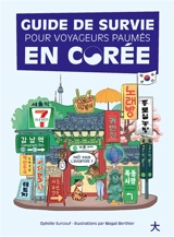 Guide de survie pour voyageurs paumés en Corée - Ophélie Surcouf
