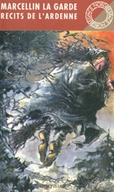 Récits de l'Ardenne - Marcellin Lagarde
