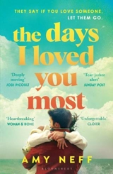The Days I Loved You Most - Amy Neff