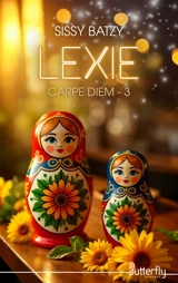 CARPE DIEM : LEXIE - Sissy Batzy