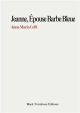 Jeanne, épouse barbe bleue - Anna Maria Celli