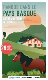 Randos dans le Pays basque : entre montagne & littoral : 22 balades - Communauté d'agglomération du Pays Basque
