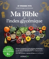 Ma bible de l'index glycémique - Pierre Nys