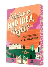 We're a Bad Idea, Right ? - Walther, K. L.