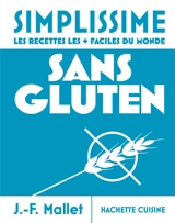 Simplissime : sans gluten : les recettes les + faciles du monde - Jean-François Mallet