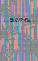 La France contre les robots - Georges Bernanos