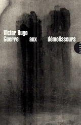 Guerre aux démolisseurs - Victor Hugo