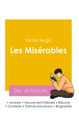 Réussir son Bac de français 2026 : Analyse du roman Les Misérables de Victor Hugo - Victor Hugo