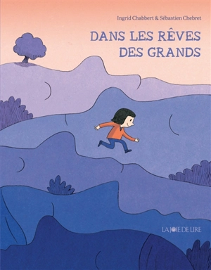 Dans les rêves des grands - Ingrid Chabbert