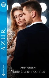 Marié à une inconnue - Abby Green