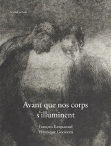 Avant que nos corps s'illuminent - François Emmanuel
