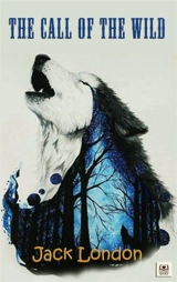 The Call of the Wild - Jack London