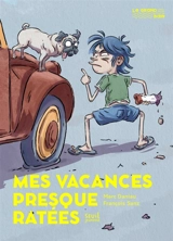 Mes vacances presque ratées - François Sanz