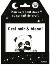 C'est noir & blanc ! : mon livre tout doux et qui fait du bruit - Emiri Hayashi