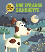 Une étrange silhouette - Christophe Boncens