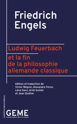 Ludwig Feuerbach et la fin de la philosophie allemande classique - Friedrich Engels