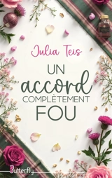 UN ACCORD COMPLETEMENT FOU - Julia Teis