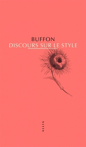 Discours sur le style - Georges-Louis Leclerc comte de Buffon